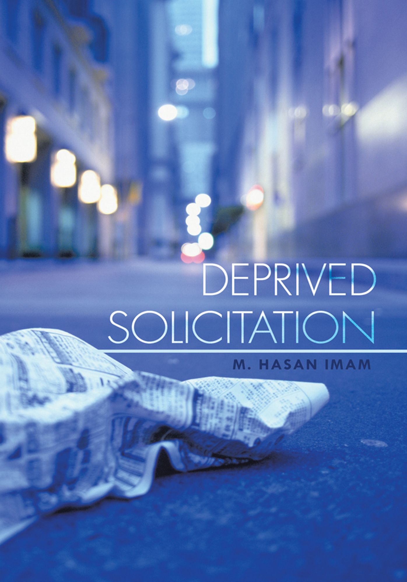 DEPRIVED SOLICITATION: (A Collection of Poems)