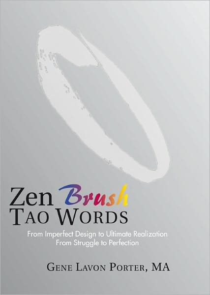 Zen Brush Tao Words: From Imperfect Design to Ultimate Realization From Struggle to Perfection