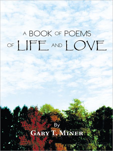 A BOOK OF POEMS OF LIFE AND LOVE