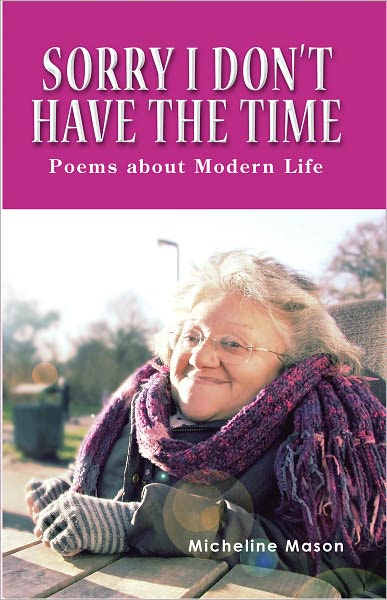 Sorry I Don't Have the Time: Poems about Modern Life