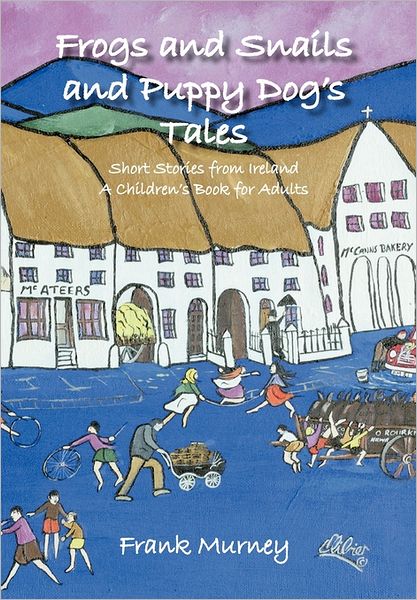 Frogs And Snails And Puppy Dog's Tales