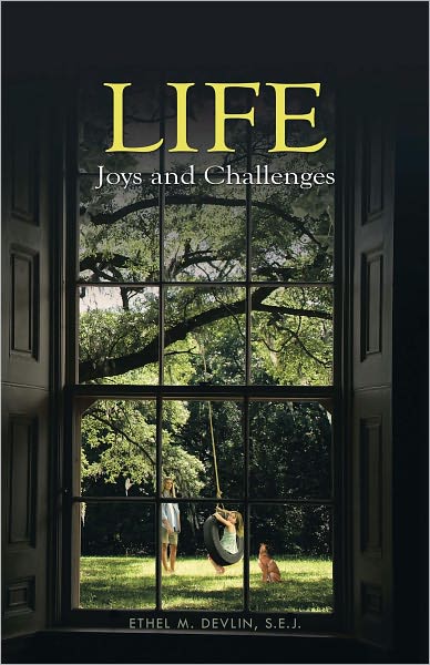 LIFE: Joys and Challenges