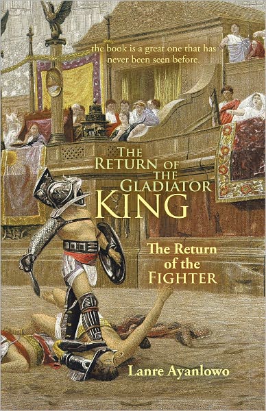 The Return of the Gladiator King