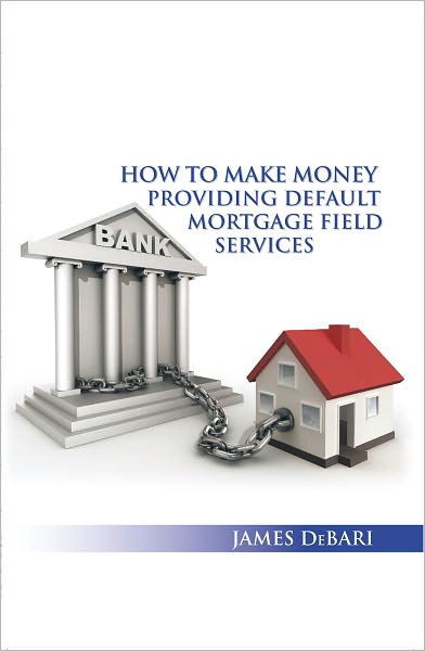 How to make money providing default mortgage field services