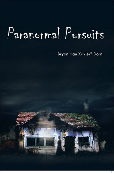 Paranormal Pursuits: Haunted Investigations, History, and Humor