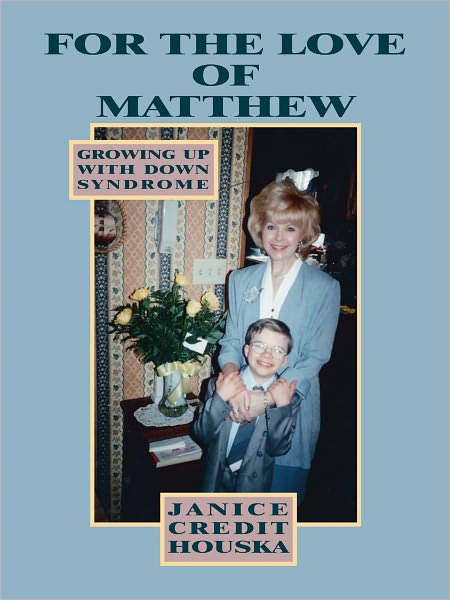 "For the Love of Matthew" Growing Up With Down Syndrome