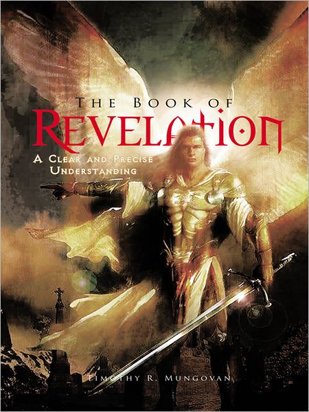 The Book of Revelation: A Clear and Precise Understanding