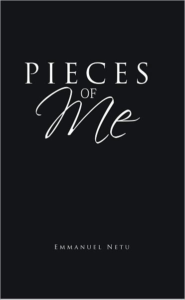 PIECES OF ME: A POETIC COLLECTION