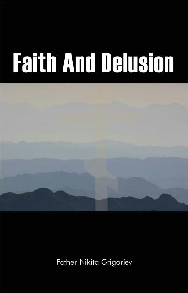 Faith And Delusion