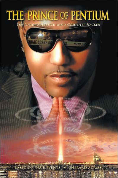 The Prince of Pentium: A Life of a Hustler and a Computer Hacker