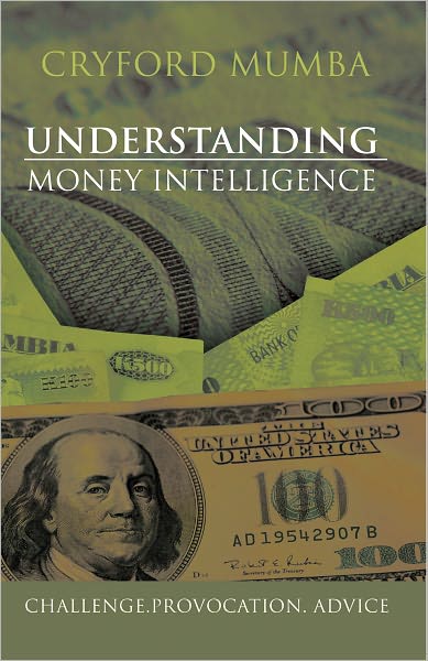 UNDERSTANDING MONEY INTELLIGENCE: CHALLENGE.PROVOCATION. ADVICE
