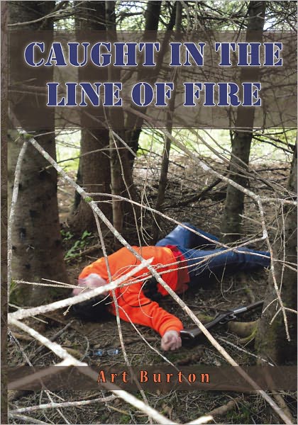 CAUGHT IN THE LINE OF FIRE