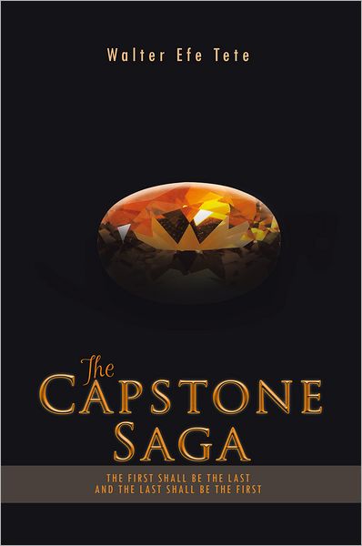 The Capstone Saga: The first shall be the last and the last shall be the first.