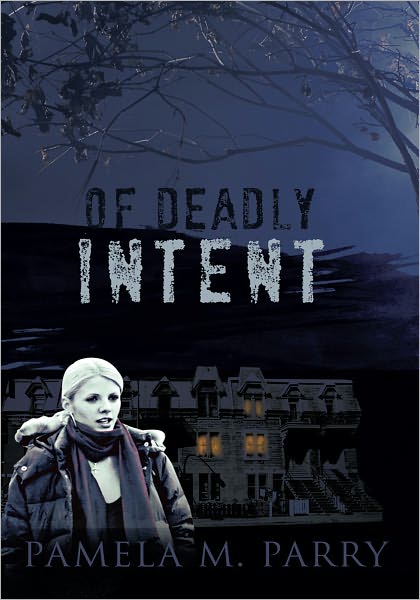 Of Deadly Intent: A mystery Novel set in Victoria, Canada