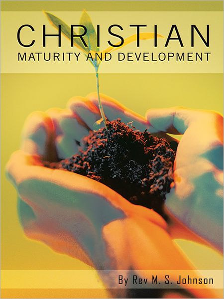 CHRISTIAN MATURITY AND DEVELOPMENT