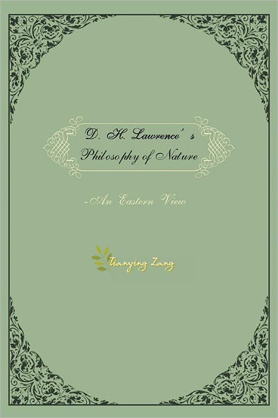 D.H.Lawrence's Philosophy of Nature: An Eastern View