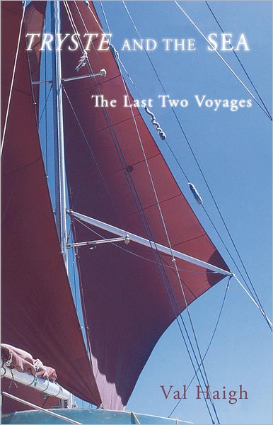 TRYSTE AND THE SEA: The Last Two Voyages