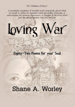 Loving War: Eighty-Two Poems for your Soul