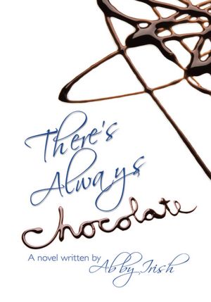 There's Always Chocolate!: A Novel