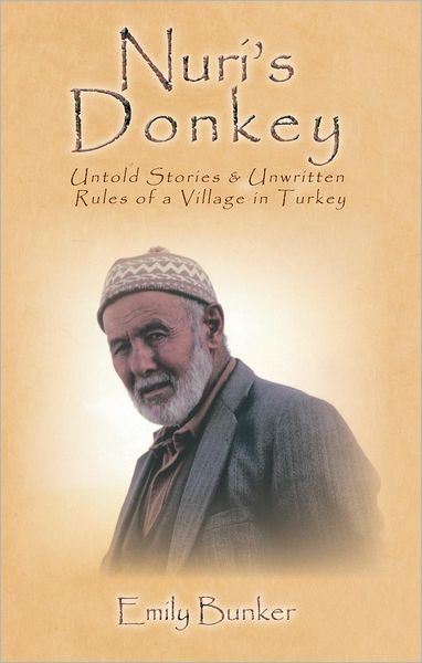 Nuri's Donkey: Untold Stories & Unwritten Rules of a Village in Turkey