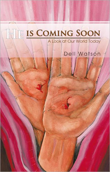 He is Coming Soon: A Look at Our World Today
