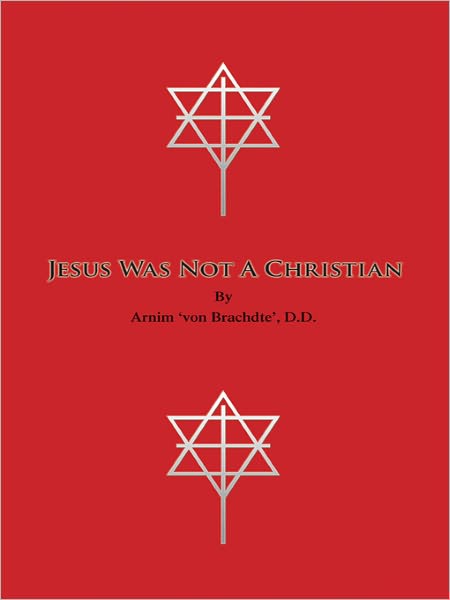 Jesus Was Not A Christian