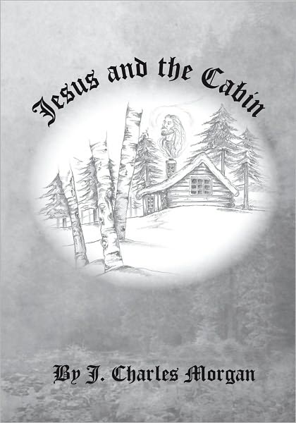 JESUS AND THE CABIN