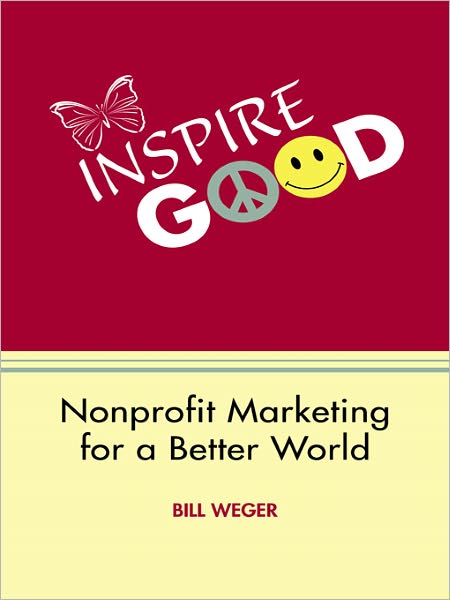 Inspire Good: Nonprofit Marketing for a Better World