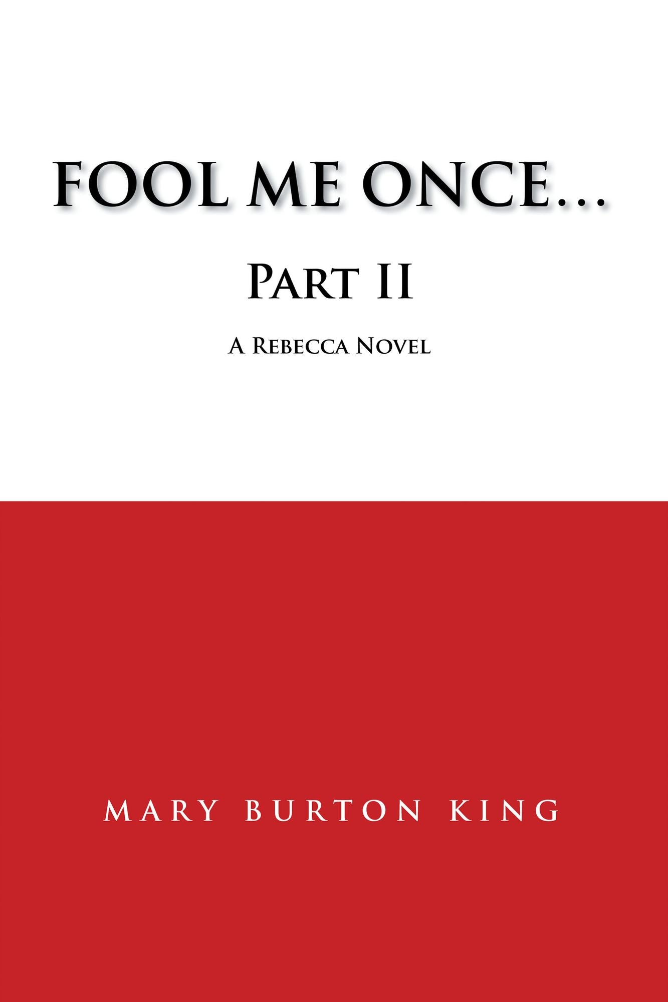 FOOL ME ONCE-Part II