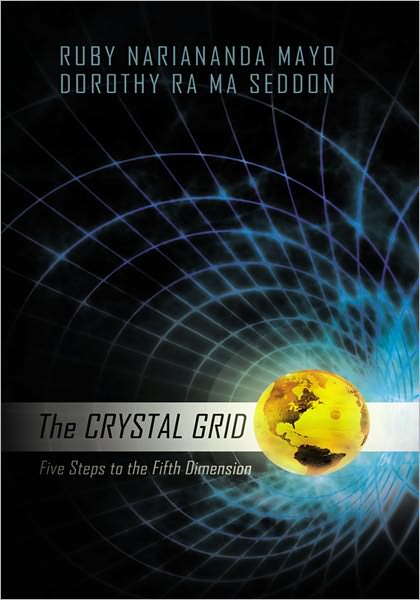 The Crystal Grid: Five Steps to the Fifth Dimension