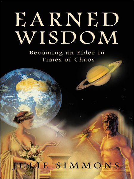 Earned Wisdom: Becoming an Elder in Times of Chaos