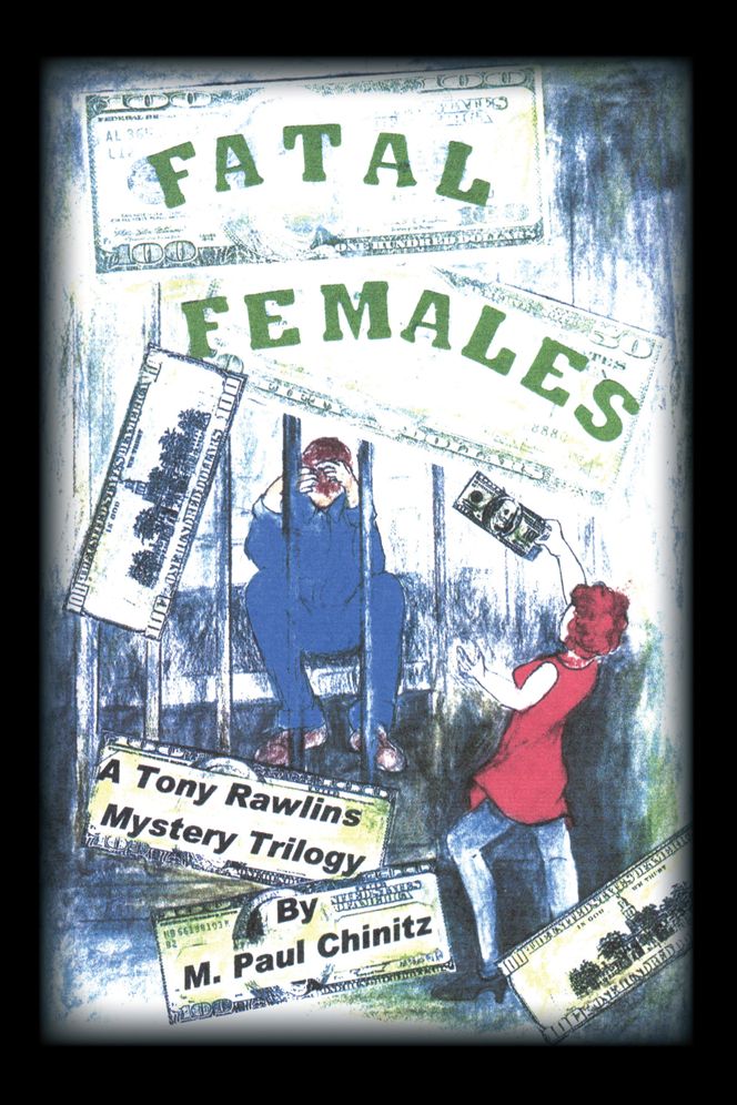 Fatal Females: A Tony Rawlins Mystery Trilogy