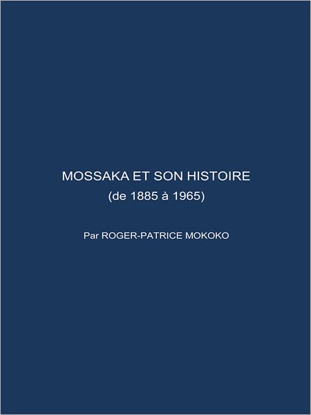 MOSSAKA ET SON HISTOIRE: (de 1885 à 1965)