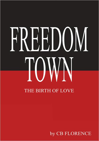 Freedom Town: The Birth of Love