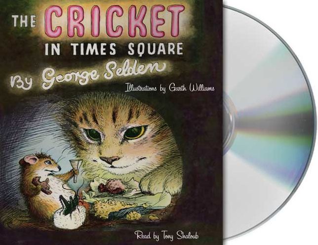 The Cricket in Times Square (Chester Cricket Series)