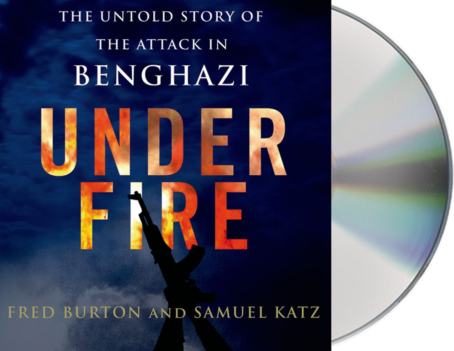 Under Fire: The Untold Story of the Attack in Benghazi