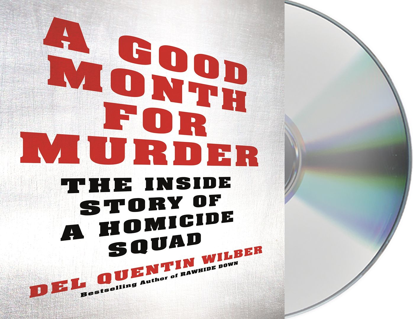 A Good Month for Murder: The Inside Story of a Homicide Squad