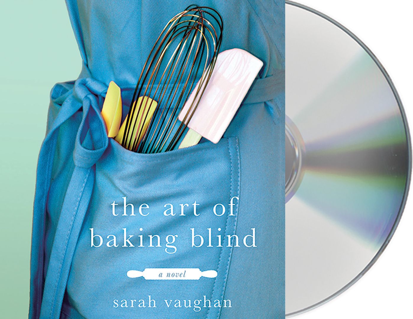 The Art of Baking Blind: A Novel