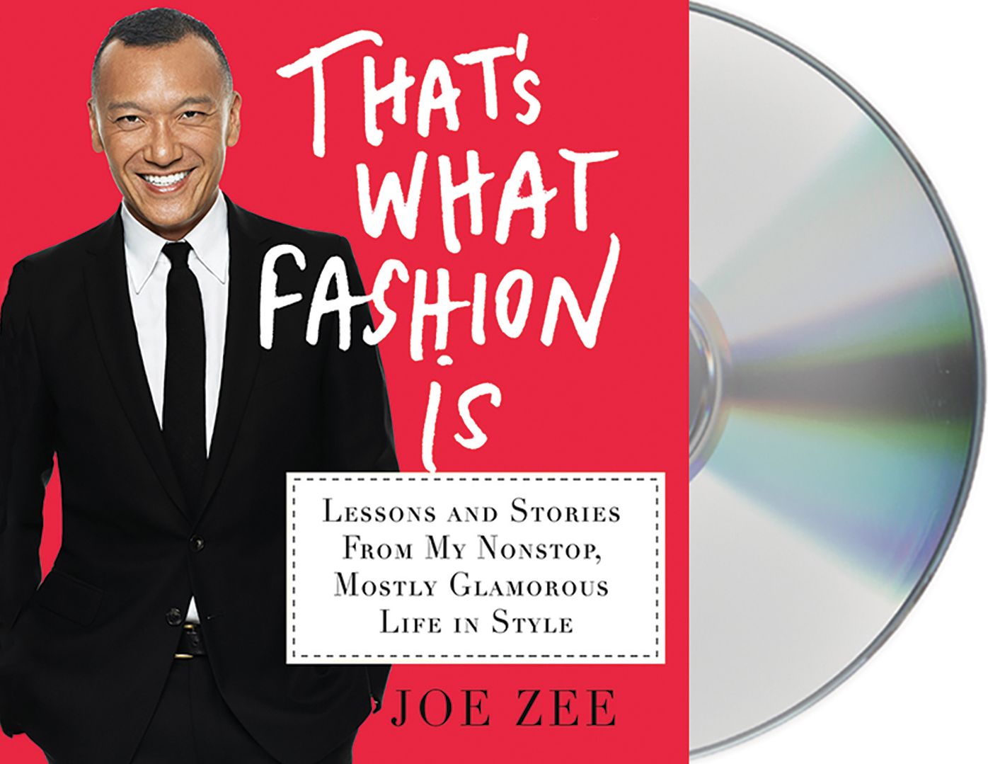 That's What Fashion Is: Lessons and Stories from My Nonstop, Mostly Glamorous Life in Style