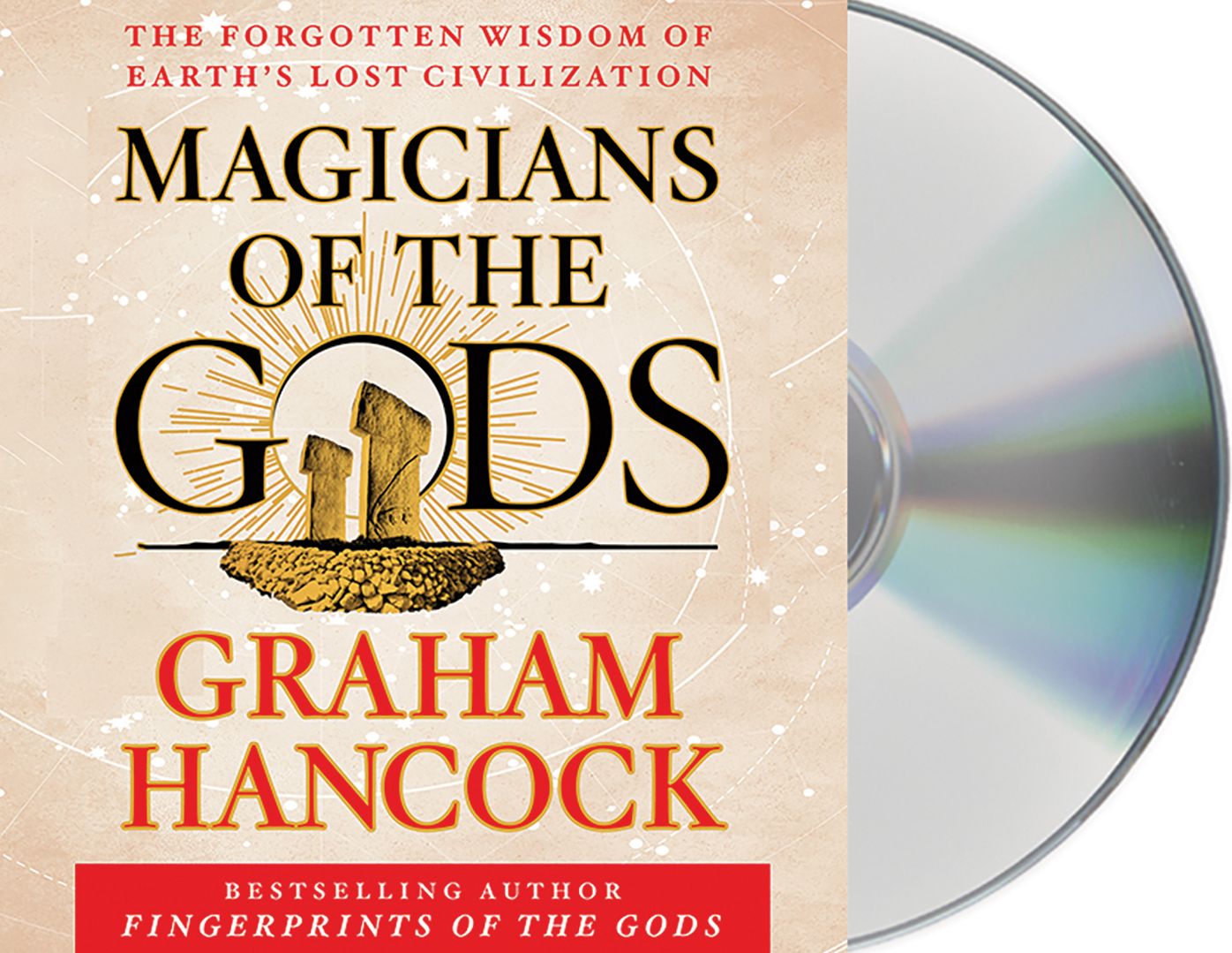 Magicians of the Gods: The Forgotten Wisdom of Earth's Lost Civilization