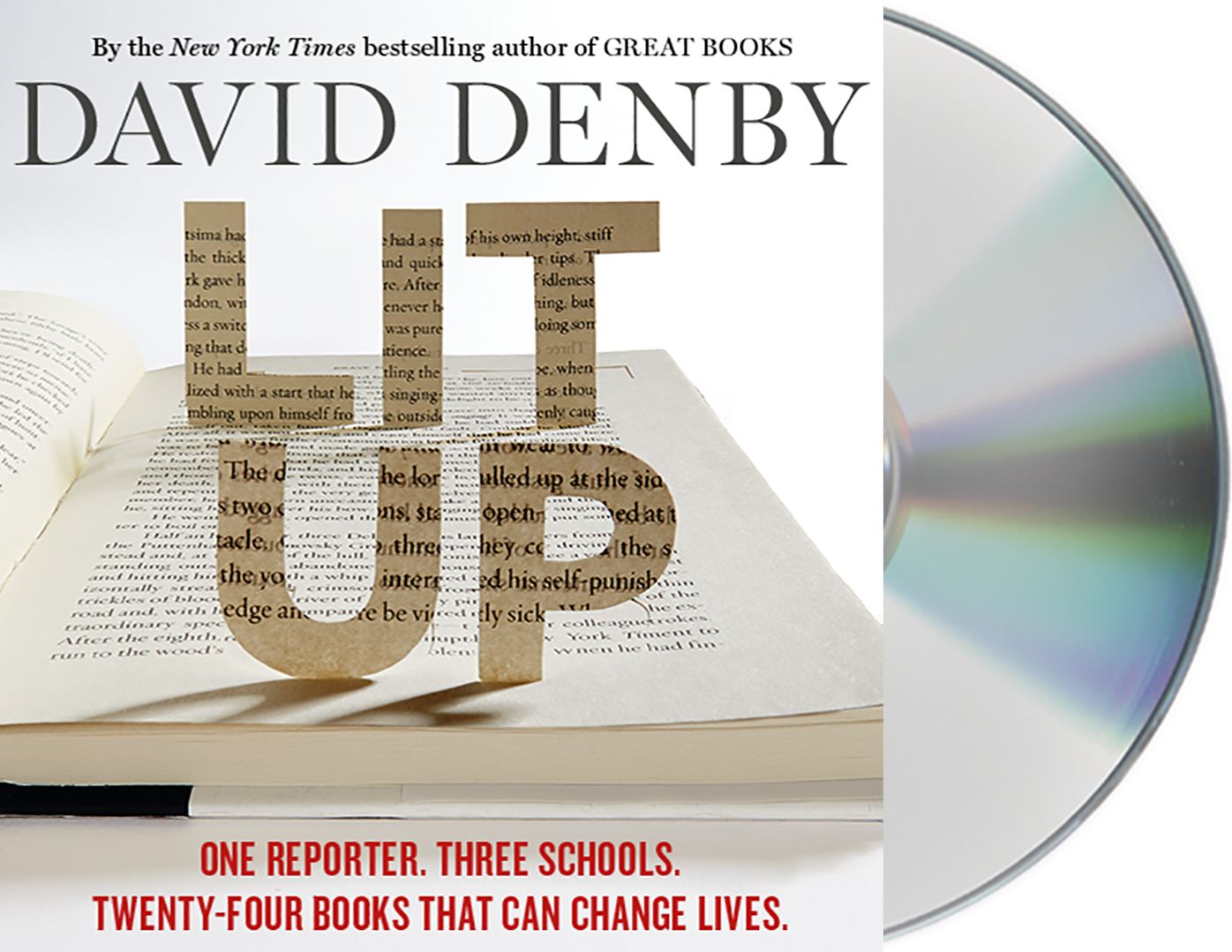 Lit Up: One Reporter. Three Schools. Twenty-four Books That Can Change Lives.