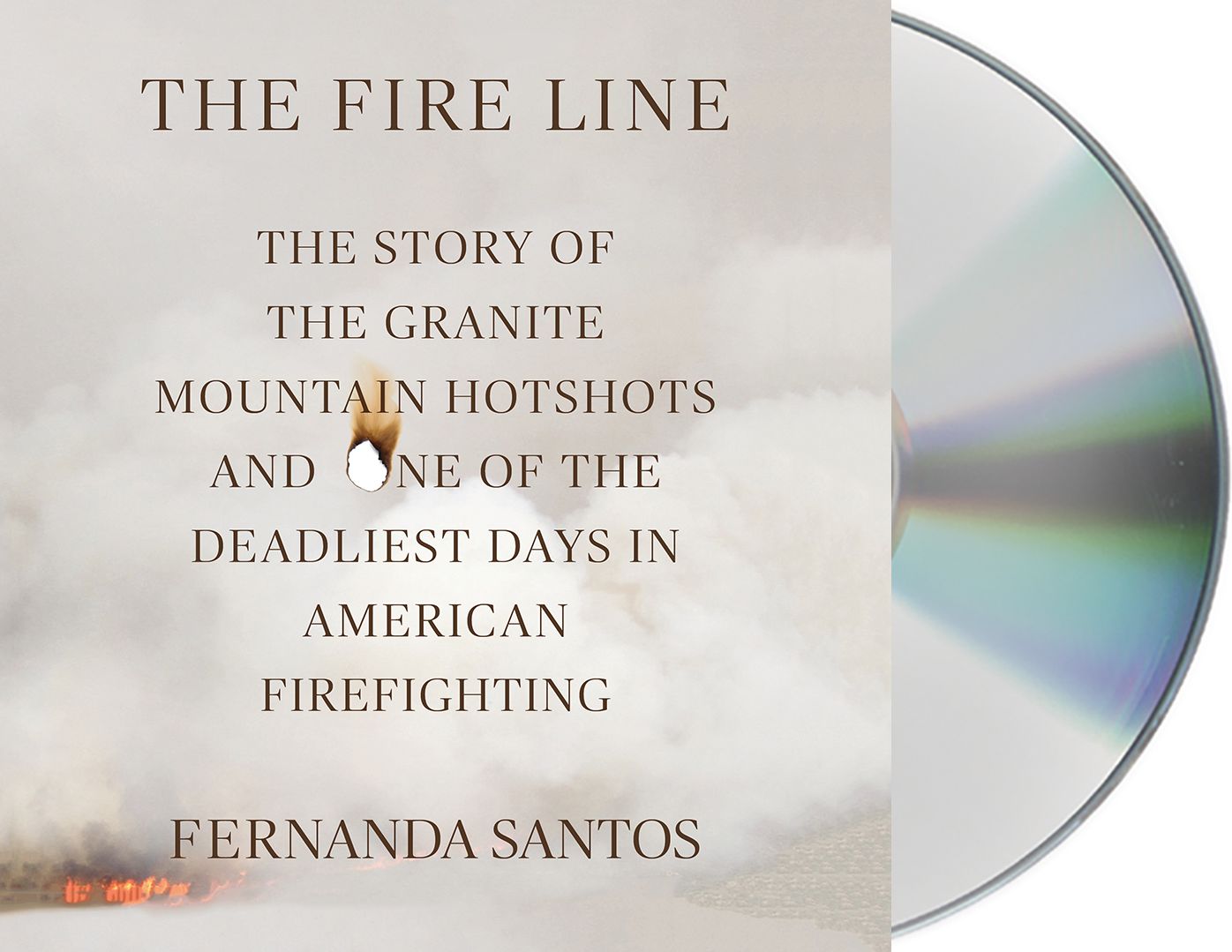 The Fire Line: The Story of the Granite Mountain Hotshots and One of the Deadliest Days in American Firefighting