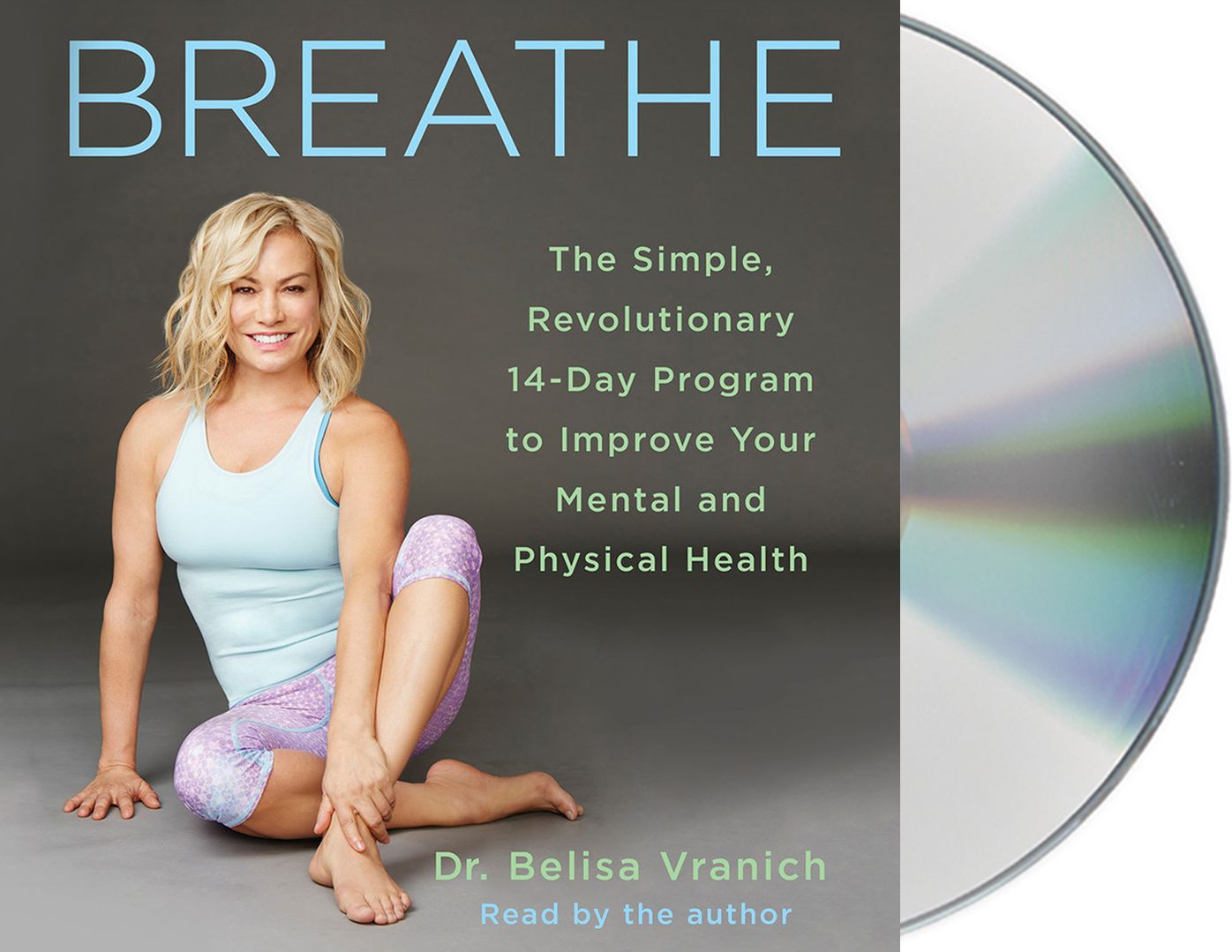 Breathe: The Simple, Revolutionary 14-Day Program to Improve Your Mental and Physical Health