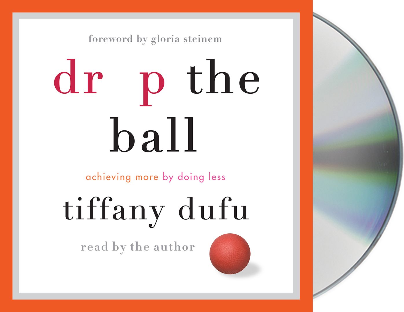 Drop the Ball: Achieving More by Doing Less
