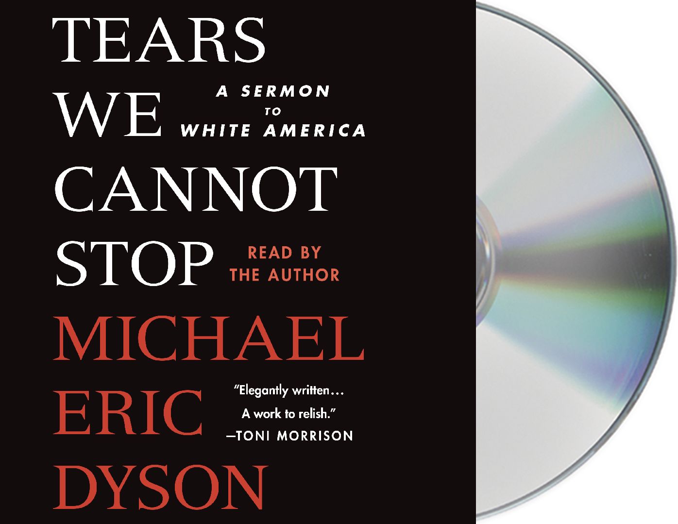 Tears We Cannot Stop: A Sermon to White America
