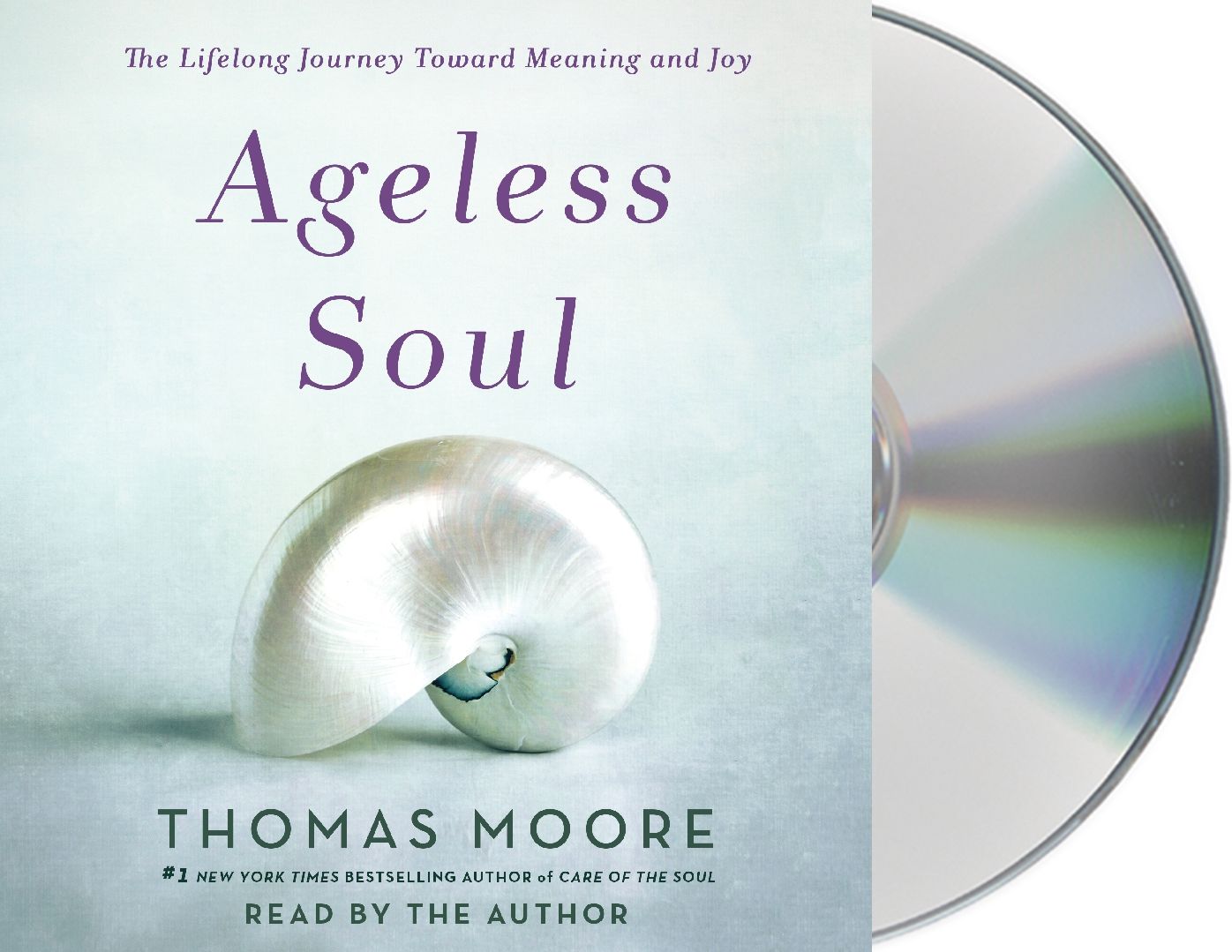 Ageless Soul: The Lifelong Journey Toward Meaning and Joy