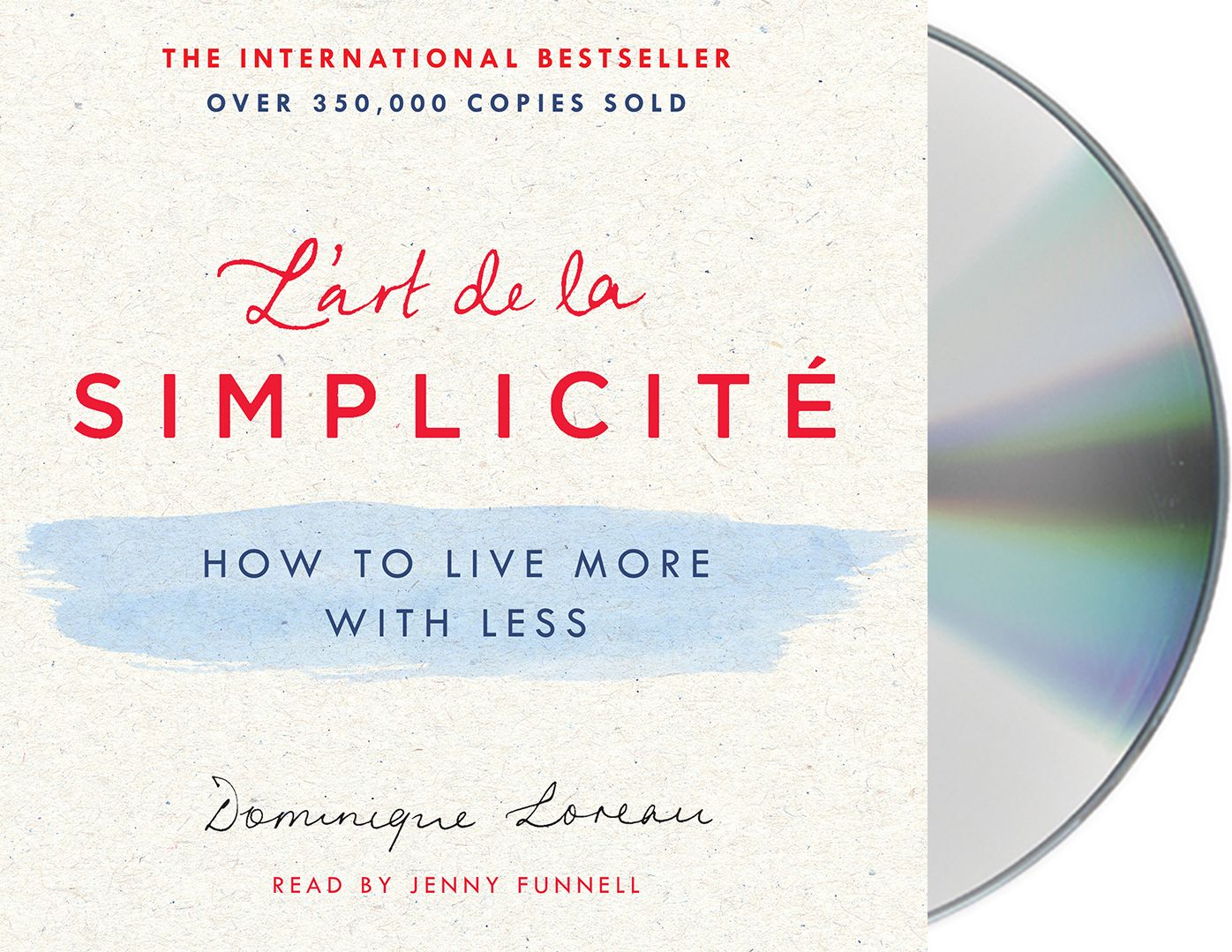 L'art de la Simplicite: How to Live More with Less