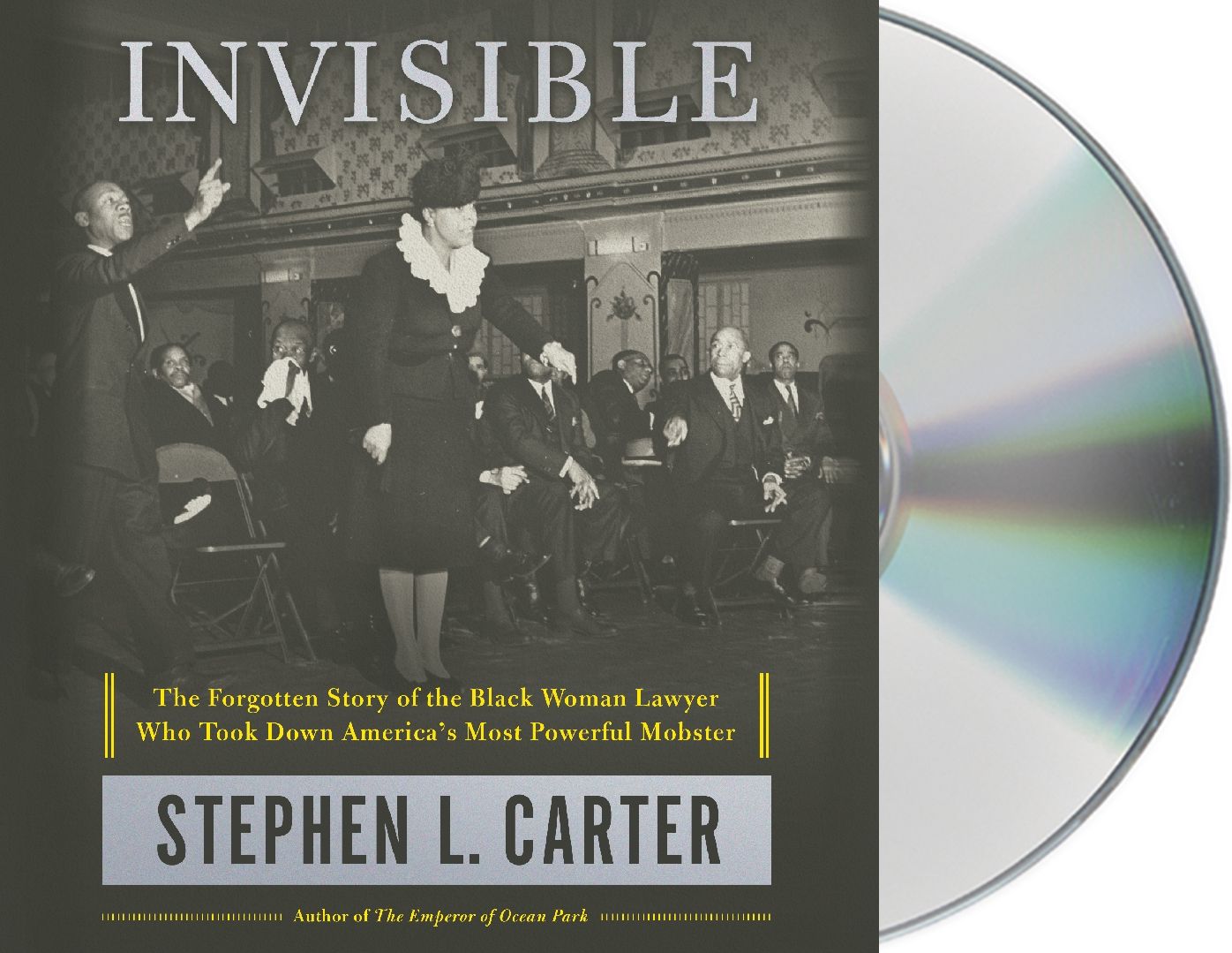 The Invisible Lawyer: The Untold Story of the Black Woman Who Took Down America's Most Powerful Mobster