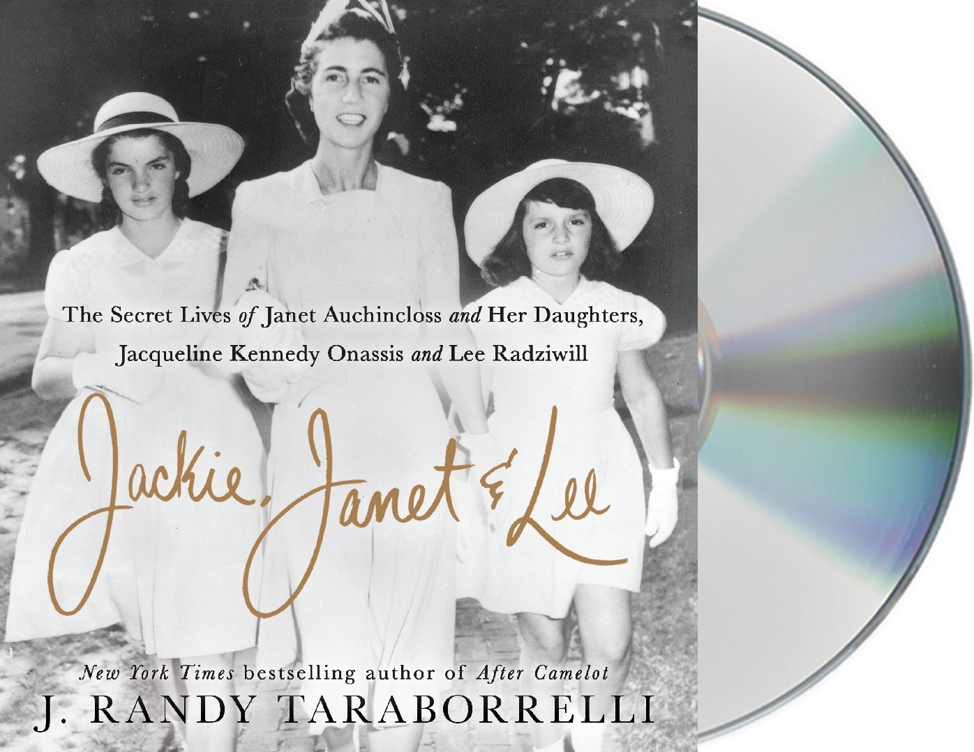 Jackie, Janet & Lee: The Secret Lives of Janet Auchincloss and Her Daughters, Jacqueline Kennedy Onassis and Lee Radziwill