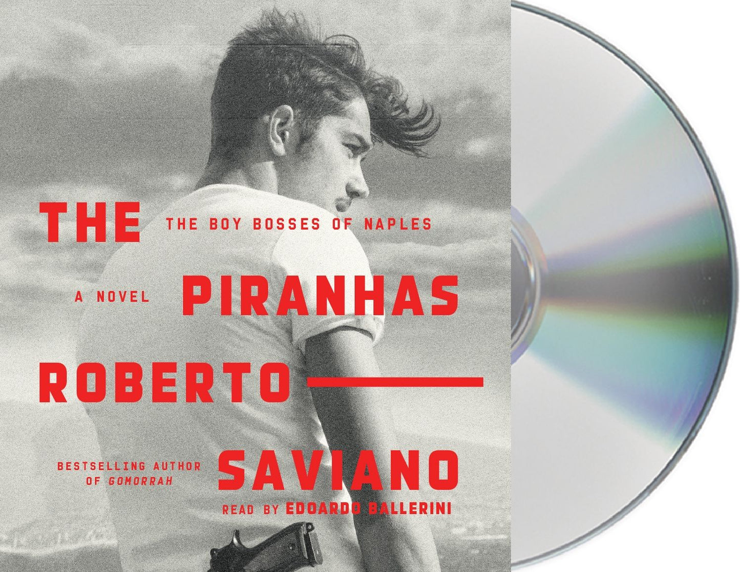 The Piranhas: The Boy Bosses of Naples: A Novel
